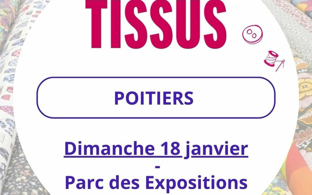 Marché aux tissus de Poitiers 2026